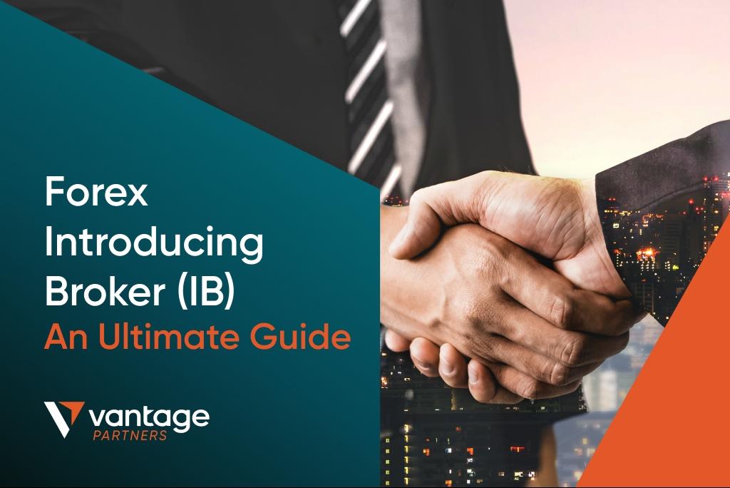 Forex IB Guide: All You Need to Know about Forex Introducing Broker
