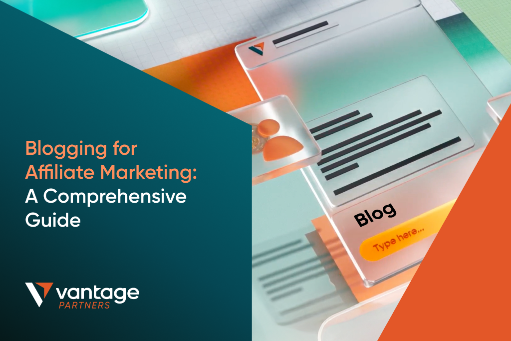 Blogging for Affiliate Marketing: A Comprehensive Guide 